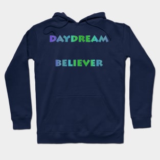 Daydream Believer Hoodie